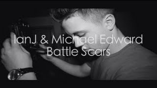 IanJ amp Michael Edward  Battle Scars Remix [upl. by Ellatsirhc]