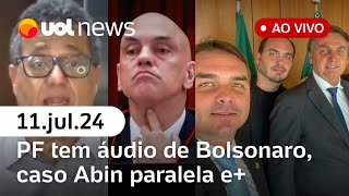 PF tem áudio de Bolsonaro sobre blindar Flávio Abin paralela PGR contra prisões  UOL News ao vivo [upl. by Yeldua]