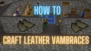 OSRS How to craft leather vambraces [upl. by Reywas]