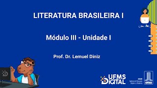 UFMS Digital Literatura Brasileira I  Módulo 3  Unidade 1 [upl. by Llenej]