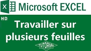 Travailler sur plusieurs feuilles de calcul sous Microsoft excel 2007 2010 2013 [upl. by Corabella]