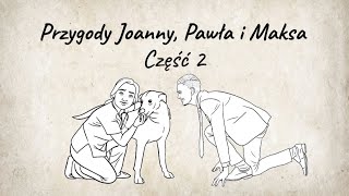 Czytaj i słuchaj po polsku  A1A2 Przygody Joanny Pawła i Maksa  Learn Polish through stories 2 [upl. by Rubens537]