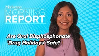 Are Oral Bisphosphonate Drug Holidays Safe  Morning Report [upl. by Londoner60]