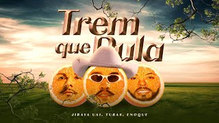 TREM QUE PULA  JIRAYA UAI DJ TUBAS ENOQUE [upl. by Shem]