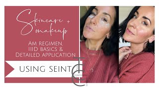 Morning Skincare Regimen amp Seint IIID Foundation Detailed Application and Basics To Get Started [upl. by Notneiuq]