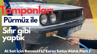 Pürmüz ile Tamponları SiyahlaştırdıkAl Sat İçin Renault 12 Toros Satın Aldık Part 2 [upl. by Erreip]