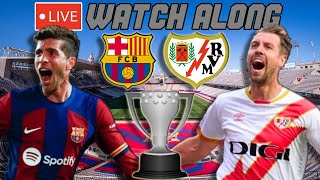 Barcelona vs Rayo Vallecano LIVE WATCH ALONG [upl. by Ajan966]