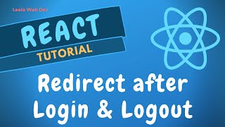 92 Redirecting page after successful login and logout using withRouter in React Redux App  ReactJS [upl. by Bradman347]