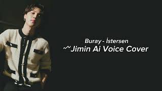 Jimin İstersen Ai Voice Cover Buray Cover [upl. by Oiratnom]