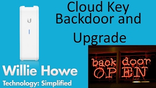 UniFi Cloud Key Backdoor amp 060 Upgrade [upl. by Naivat]