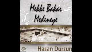 Hasan Dursun Mekke Bakar Medineye 2012YENII [upl. by Egwan733]