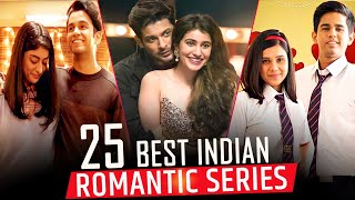 Top 25 Indian Romantic Web Series in Hindi in 2021  Best Indian Romantic Web Series in Hindi [upl. by Mandych]