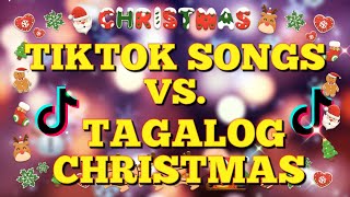 TIKTOKS SONGS VS TAGALOG CHRISTMAS SONGS 2023  TIKTOK CHRISTMAS MASHUP 2023 [upl. by Dee]