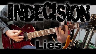 Indecision  Lies Guitar Cover [upl. by Risay729]