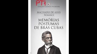 Audiobook e Ebook Memórias Póstumas de Brás Cubas pt  01 do capítulo 1 ao 15 [upl. by Essej147]