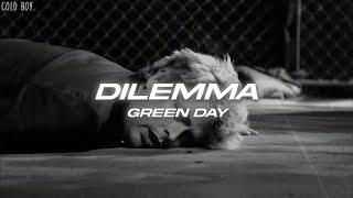 Green Day  Dilemma Lyrics [upl. by Nevanod]