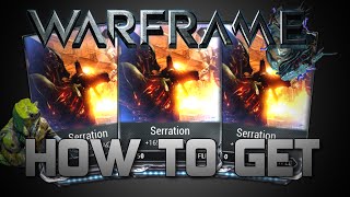 How To get Serration  Warframe [upl. by Grissel]