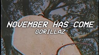 NOVEMBER HAS COME  gorillaz Lyrics [upl. by Nesta953]