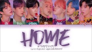 BTS 방탄소년단  HOME Color Coded Lyrics EngRomHan가사 [upl. by Leinoto]