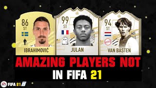 FIFA 21  PLAYERS NOT IN FIFA 21 ULTIMATE TEAM 😭💔 ft Julan Van Basten Ibrahimovic etc [upl. by Ezeerb674]