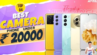 Best Camera Phones Under 20000 in April 2024 Flagship IMX890OIS  Best Camera Phone 20000 in INDIA [upl. by Holle]