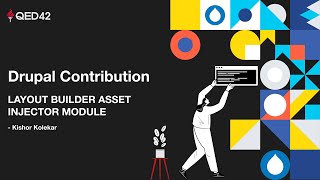 Layout Builder Asset Injector Module  QED42 [upl. by Einohpets]