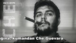 COMANDANTE CHE GUEVARA  HASTA SIEMPRE  TURKCE ALTYAZI [upl. by Cave]