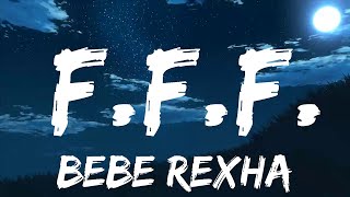 Bebe Rexha  FFF Lyrics feat GEazy [upl. by Sauers]