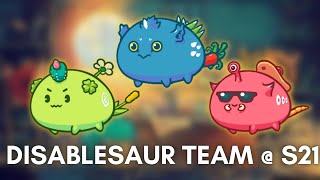 DISABLESAUR TEAM  S21  BMT AXIE [upl. by Ettenwahs138]