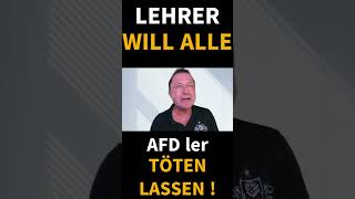 Klassenlehrer will AfD´ler in Lager stecken [upl. by Alilahk]