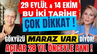 29 EYLÜL amp 14 EKİM Bu İki Tarihe ÇOK DİKKAT Gökyüzü “MARAZ” Var Diyor Açılar 28 Yıl Önceyle Aynı [upl. by Ahsok585]