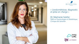 « L’endométriose diagnostic et prise en charge » Dr Stéphanie Seidler Clinique de Genolier [upl. by Krakow166]