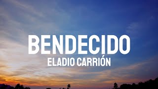 Eladio Carrión  Bendecido LetraLyrics [upl. by Ettenuahs249]