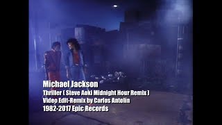 Michael Jackson  Thriller  Steve Aoki Midnight Hour Remix  Video EditRemix by Carlos Antolín [upl. by Accissej]