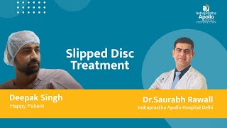 Slipped Disc Successful Treatment  Dr Saurabh Rawall  Apollo Hospital Delhi [upl. by Michail]