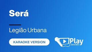 Legião Urbana  Será  Karaoke 🎤 PlayKaraoke Instrumental [upl. by Hernardo]