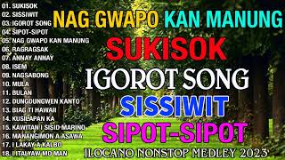 MOST REQUESTED ILOKANO BALSE NONSTOP MEDLEY 2024  ILOCANO LOVE SONGS 💃💃 SUKISOK  SISSIWIT [upl. by Knipe]