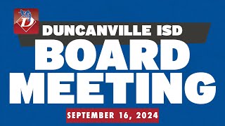 Duncanville ISD Board Meeting September 16 2024 [upl. by Torrell]