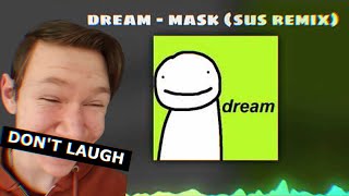 Dream Mask SUS REMIX  Try Not To Laugh [upl. by Swithin710]