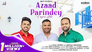 Azaad Parindey Official Video Vasil Patric amp Deepak Johnson  Masih Song 2021  JBJP Presents [upl. by Naamann]