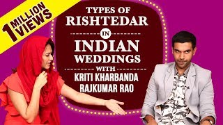 Types of Rishtedaars in Indian Weddings Ft Rajkummar amp Kriti  Shaadi Mein Zaroor Aana [upl. by Nya]