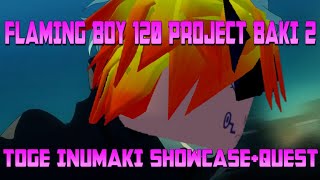 Project Baki 2 Inumaki ShowcaseQuest Flamingboy120 [upl. by Malissa]