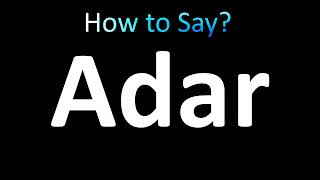 How to Pronounce Adar [upl. by Ambrose]