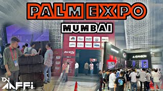 Palm Expo 2024 Mumbai  DJ Aaffi Official  Vlog  All Brand Sound System amp Sound System Accessories [upl. by Lilias927]