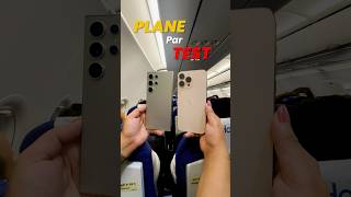 S24 ultra Vs iPhone 16 pro PLANE TEST shorts [upl. by Lodnar657]