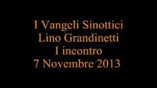 I Vangeli Sinottici  Lino Grandinetti  Primo incontro [upl. by Steve]