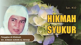 Audio Full 10 HIKMAH SYUKUR  Pengajian KH AHMAD ASRORI ALISHAQI [upl. by Tyrus206]