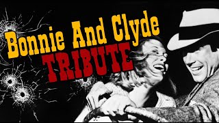 Bonnie And Clyde 1967 Tribute [upl. by Ardnaxila]