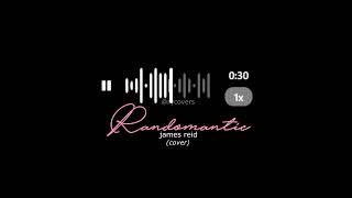 randomantic  james reid cover [upl. by Tarah]