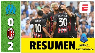 AC Milan superó sin problemas al Olympique de Marseille por 20 en partido de preparación  Serie A [upl. by Favian]